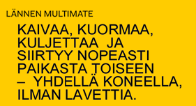 Lännen Multimate mahdollistaa koneen varustamisen usean eri kokoluokan perävaunuilla. Viranomaisten hyväksymä uudenlainen rakenne sallii yhdistelmän käyttämisen myös maantieajossa.