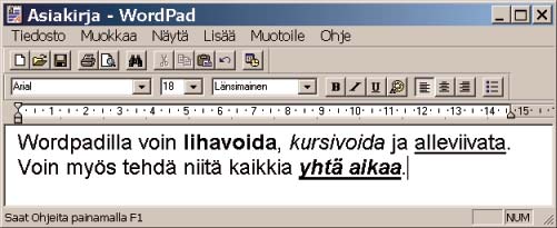 Wordpad WordPad on tekstinkäsittelyohjelma. Sillä voit kirjoittaa, korjata ja muotoilla tekstiä. Voit lisätä myös kuvia tekstin joukkoon.