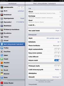 Sähköpostitoiminnot Sähköpostin ohjaaminen laitteeseen käy vaivattomasti. Sitä kannattaa kuitenkin harkita, mikäli laite on koulussa massakäytössä.
