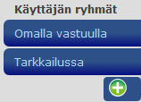 Tyypillinen käyttö on tarkkailla joitakin kohteita, esimerkiksi kun epäillään vikaantumista tai kun halutaan muodostaa väliaikaisia erityisryhmiä.