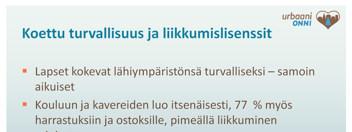 Molemmilla tutkimusalueilla lapset sekä heidän vanhempansa kokevat lähiympäristön varsin turvalliseksi.