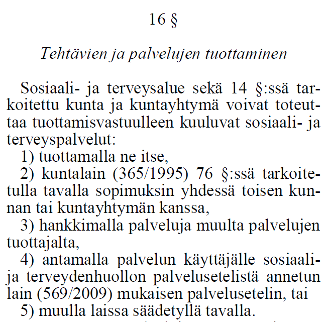 Suuret tuottajat tuottavat monien kuntien kuntalaisille palveluja. Suurella yksiköllä on mahdollisuus hyödyttää suuruuden tuomia mittakaava- ja yhdistelmäetuja.