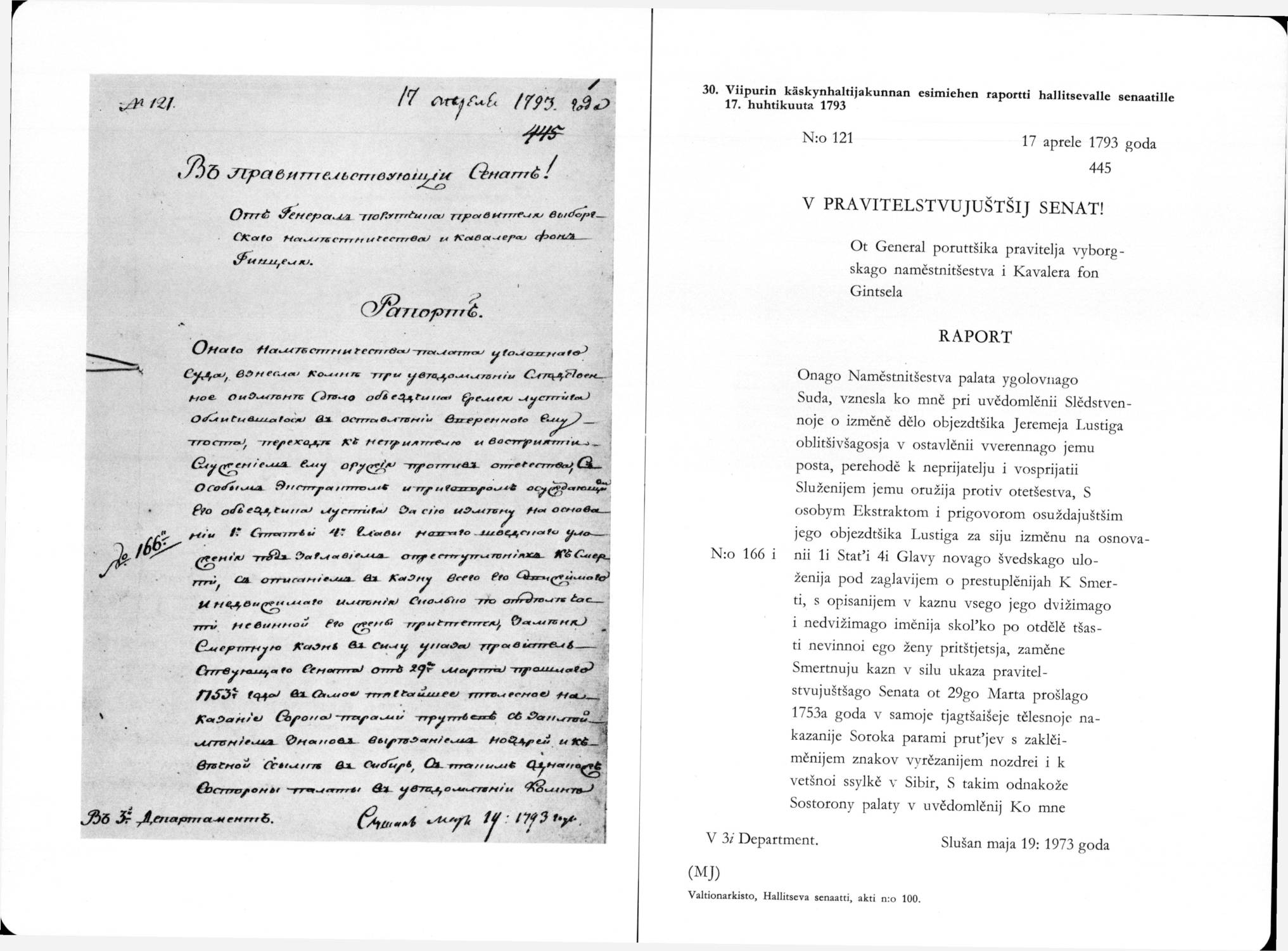 30. V iip urin käsk yn h altijak u n n an esim iehen raportti h allitsev alle senaatille 17. h uhtikuuta 1793 N:o 121 17 aprele 1793 goda 445 V PR A V IT E LST V U JU ST SIJ SENAT!