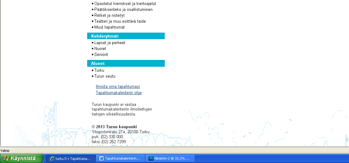 Tapahtumasi julkaistaan 2 arkipäivän kuluessa tapahtumakalenterissa.