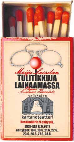 18 KULTTUURI Kylänraitti 2/2011 Ihalainen ja Vatanen Veikkolan maisemissa tulitikkuja (ja vähän muutakin) lainailemassa Hyvärisen perhe.