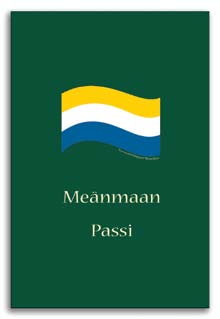 Tämä on Meänmaan Passi. Siihen voi kerätä stämppeliä alkain nyt kesälä Sotaoopperasta. Mitä muita tapahtumia, sitä planeerathaan parasta aikaa. Passi maksaa 7 euroa kappale.
