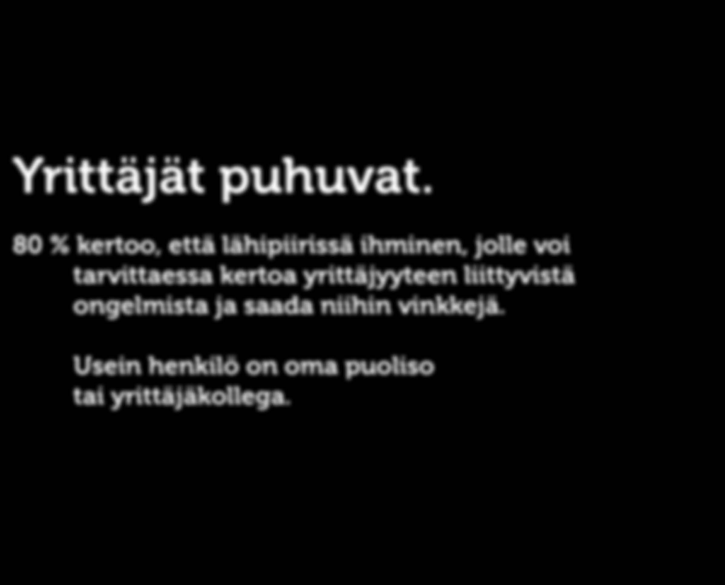 SOSIAALINEN HYVINVOINTI Yrittäjät puhuvat.