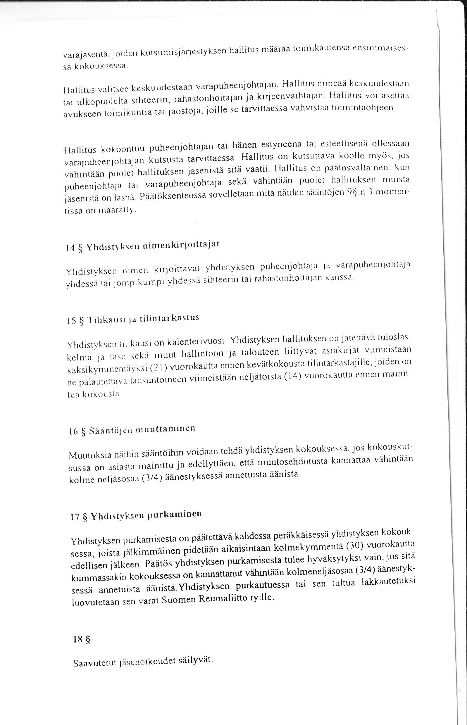 varaiäscntä, JOldelr kutstunrsjärjestyksen hallitus määrää tolmlkaulettsa cnsrlll!tlalses sä kokoukscssa Hallitu varrtsec kcskuudestaan varapuheenjohta.ian. Halritus nrmeää kcskuudcstaa.