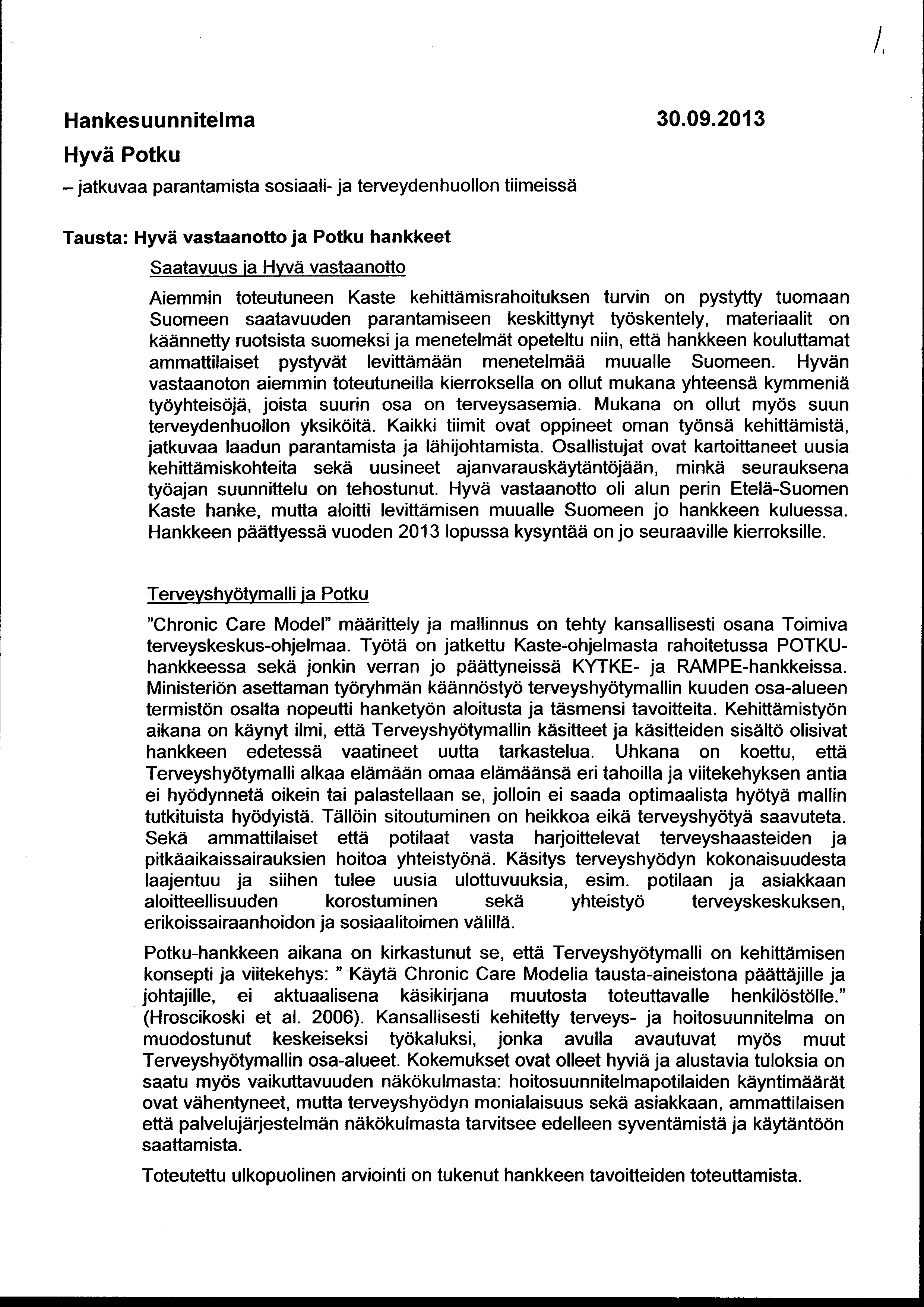 Hankesuunnitelma Hyvä Potku - jatkuvaa parantamista sosiaali- ja terveydenhuollon tiimeissä 30.09.