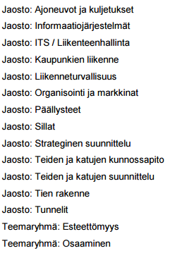 Pohjoismaiden tie- ja liikennefoorumi Perustettu vuonna 1935 nimellä Pohjoismaiden Tieteknillinen Liitto PTL Suomen osaston toiminnasta vastaa vuonna 1937 perustettu yhdistys: Pohjoismaiden tie- ja