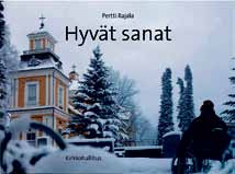 ISBN: 978-951-789-356-5. Kirkkohallitus 2012. Hinta 10 euroa. 3 UUTUUS Selkoraamattu Pertti Rajala on lyhentäen mukauttanut Raamattua selkokielelle.