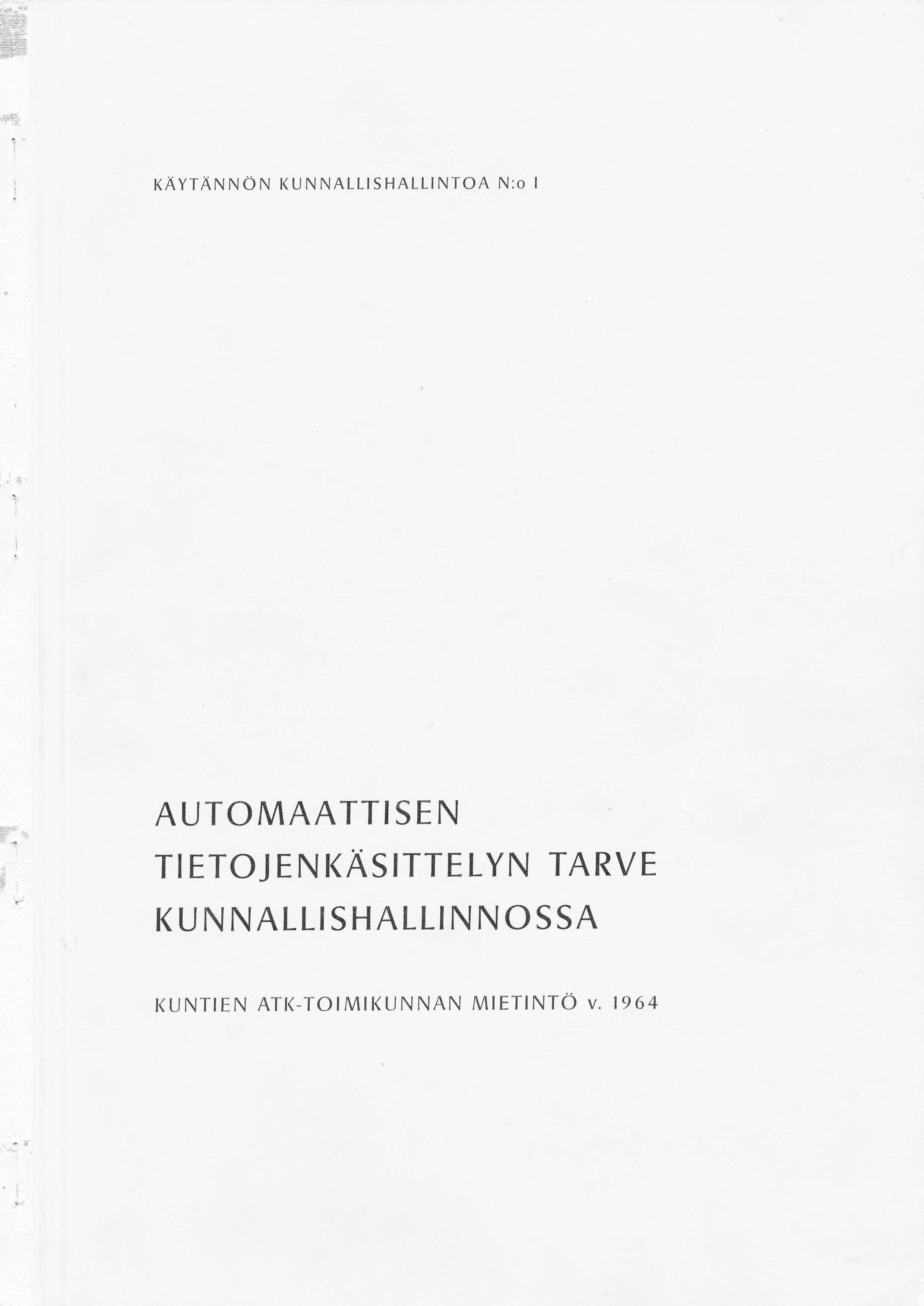 '4 i i KAYTÄNNÖN KUNNALLSHALLNTOA N:O!