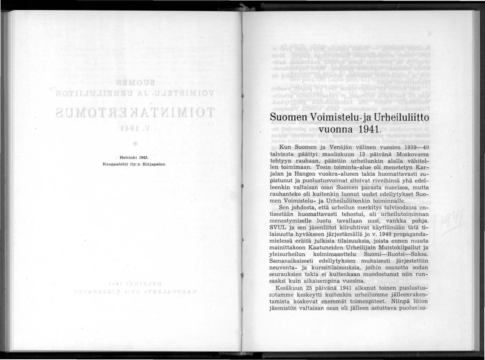 Suomen Voimistelu-ja Urheiluliitto vuonna 1941. Helsinki 1945. Kauppalehti Oy:n Kirjapaino.