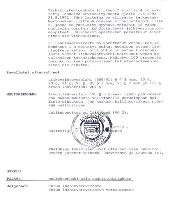 Pos 20.2.3 Kommentit päätöksestä Olen aiemmin ottanut kantaa eräisiin kausaalisiin - itse vastinetta koskeviin seikkoihin, joihin ei enää minun ole tarve palata.