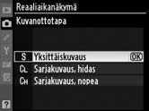 Korosta reaaliaikanäkymän aikana käytettävä kuvanottotapa ja