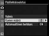 Päällekkäisvalotus Alla olevien vaiheiden avulla voit tallentaa kahdesta kymmeneen kuvaa yhteen valokuvaan. Päällekkäisvalotus on mahdollista millä tahansa kuva-asetuksilla.