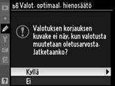 2 Valitse Kyllä. Oikealla näkyvä viesti näkyy.