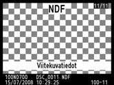 D Kuvan pölynpoiston tiedot Samoja tietoja voidaan käyttää eri objektiiveilla tai eri aukoilla otettuihin kuviin.