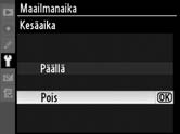 paina J. s 6 Kytke kesäaika päälle tai pois. Näyttöön tulevat kesäajan asetukset.