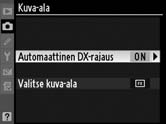 Kuva-ala d Kameran FX-tyyppistä kuvakennoa (36.0 23.9 mm) voi käyttää sellaisten kuvien tallentamiseen, joiden kuva-ala (kuvakulma) vastaa 35 mm (135) tavallisen järjestelmäkameran kuvakulmaa.
