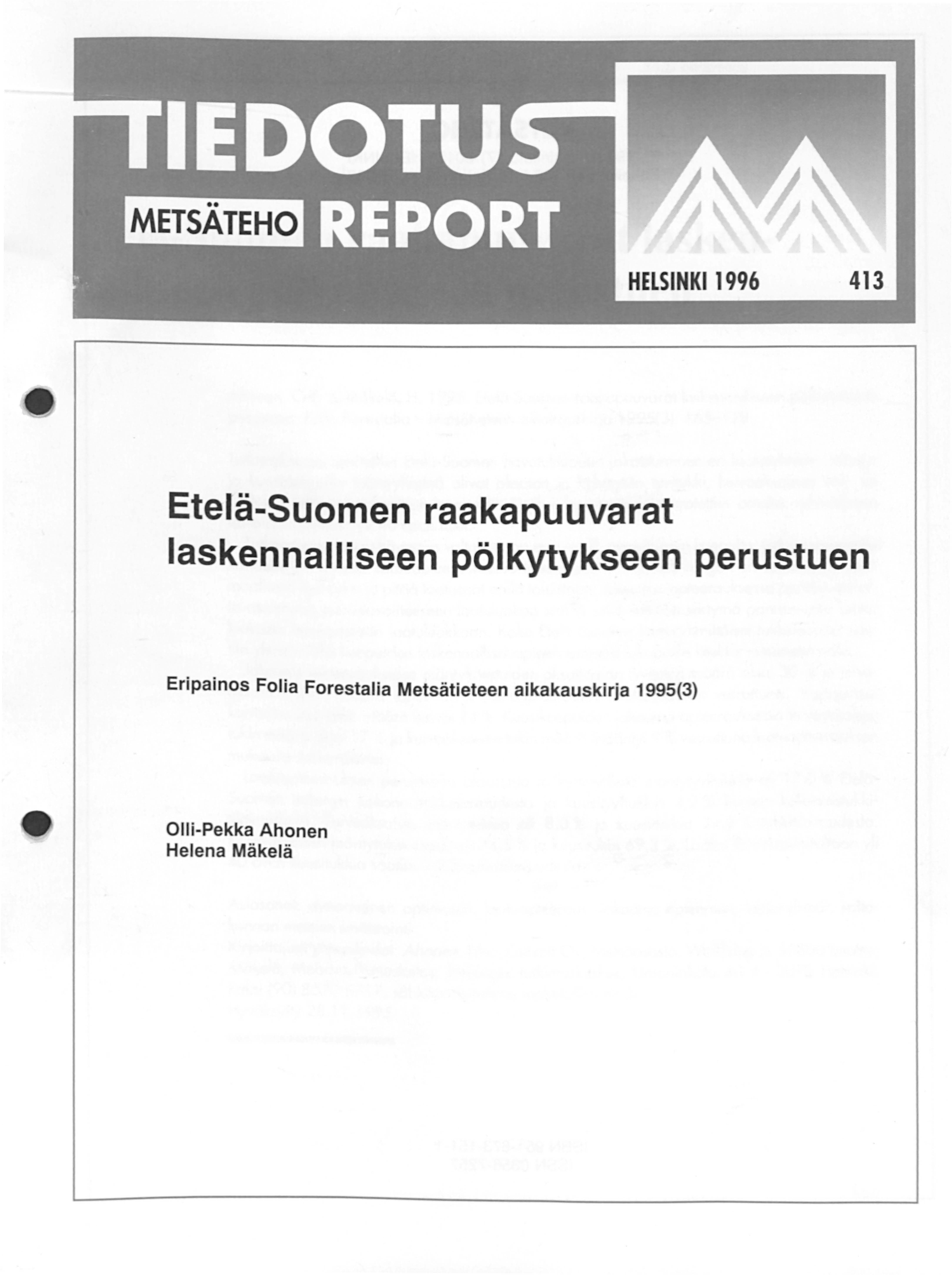 Etelä-Suomen raakapuuvarat laskennalliseen pölkytykseen perustuen Eripainos