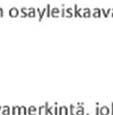 Selostusta täydennetään pyydetyiltä osin.