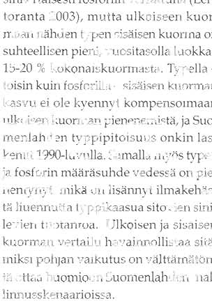 metriltä päivässä silloin, kun pohjan yläpuolella vallitsevat huonot happiolot ja sedimentin pinta on pelkistynyt (Pitkänen ym. 2001, Lehtoranta 2003).