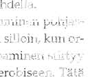 Yksidimensioisella (1 D) mallilla (Savchuk ja WuJff 1.999) puolestaan simuloidaan pitkiä, 30 vuoden mittaisia allaskohtaisia ennusteita.