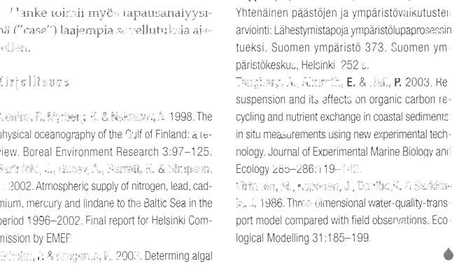 Lander -mittauksin (Tengberg et al. 2003). Hanke on tuottanut arvokasta kalibrointi- ja validointiaineistoa mallinnustyöhön.