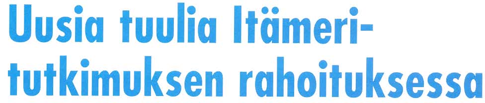 Suomessa on tällä hetkella kaynnissä Baltic Sea Research Progrnmme Bl- REME-ohjelma (wwwaka.