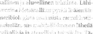 Alueen kartat, kuten merikortit ja luontotvvppikartat ovat keskeisenä tvövälineenä sidosryhmätyön useimmissa vaiheissa. Metstihallituksen merialueiden inventointitiedolle on näin ollen selvä tilaus.