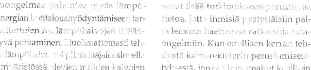 helposti poimittavissa eri käyttötarkoituksiin. Suomesta puuttuu siis edelleen sekä porakaivo- että kaivotiedosto, vaikka perusteltu esitys ko. tiedoston perustamiseksi tehtiin io v.