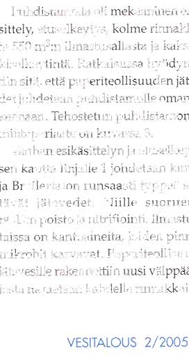 Broilertalolla on tehokas jätevesien esikäsittely, josta vesi johdetaan kunnan puhdistamolle.