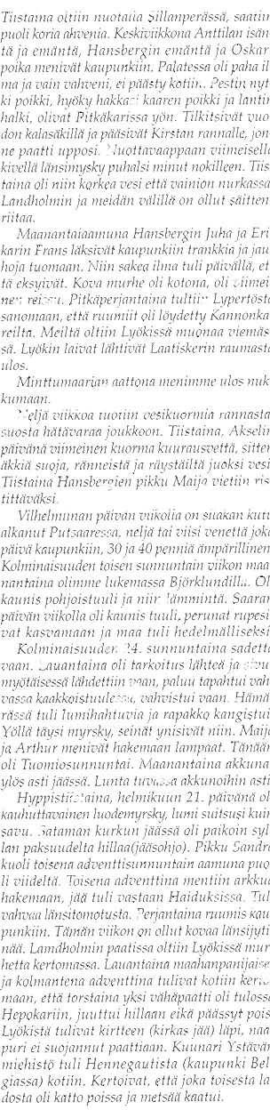 Näin kirjoittaa vuonna 1823 svntl'nyt luotolaisnainen Eva Christine Lindström, U udenkaupungin äärimmäisestä ulkosaaristosta,-7 kilomehi n päästä Lvökistä, iossa olen viettiinvt kaikki elämiini kesät.