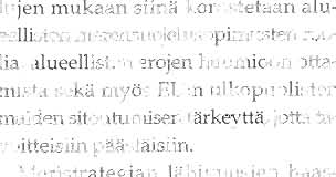 Niiden aihepiirit kattavat vuotuisen va- lunnan vaihtelut, Itämeren sl'vtinteiden happitilanteen ja syanobakteerikukintojen voimakkuuden.