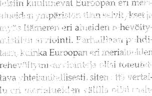 Tavoitteena on, että ekologisen laadun tavoitteita määritellään ja indikaattoreita tuotetaan kaikille HEL- COMin painopistealueille sekä avomerelle että