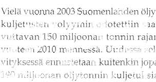 Tönö vuonno kulletusten volyymi nöyttoö nousevon sotoon milioonoon tonniin io ennuste vuodelle 20l0 on iopo 190 milioonoo tonnio.