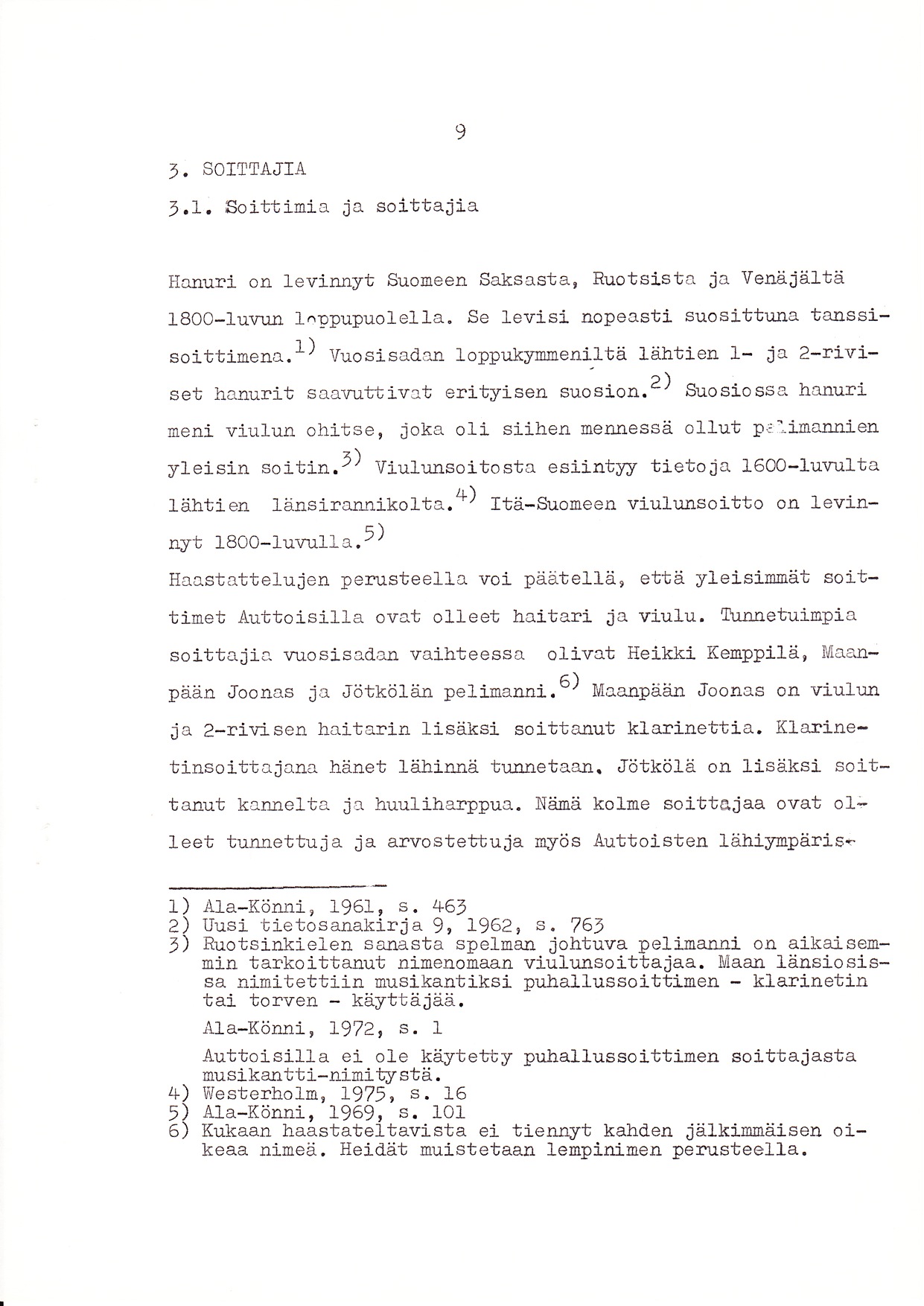 9,. SOITTAJIA,.1. Soittinia ja soittaiia H.uluri on levinnyt Suoueen Saksasta, Ruotsista ia ve4äiä1tä lsoo-1uvun l"rrpupuole1la. Se leviei nopeasti suosittuna tanssisoittiroena.