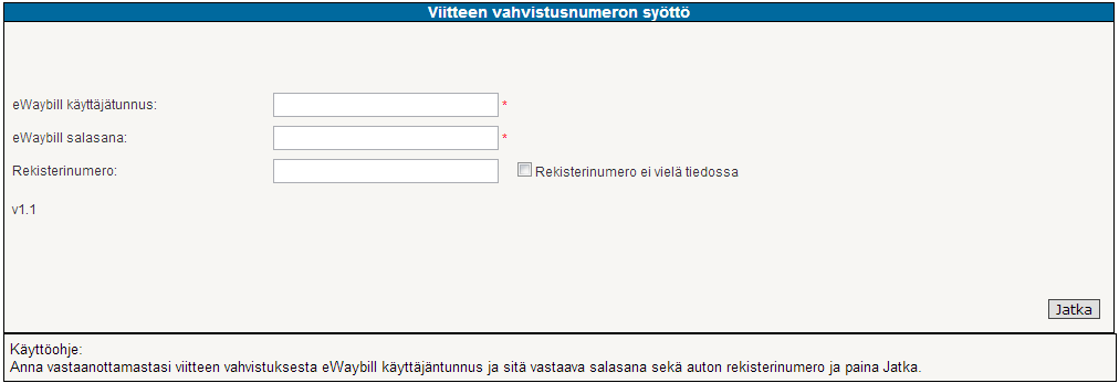 Seuraavaksi aukeaa ewaybill palvelun sisäänkirjautumissivu, johon voidaan syöttää Stevecon toimittamasta viitteen vahvistuksesta (ks.