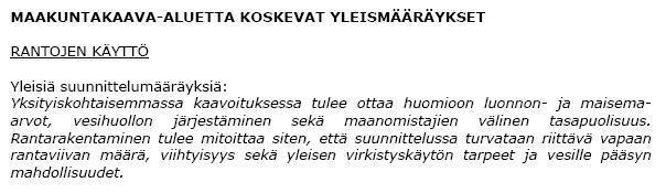 13 Kuva 12 Ote maakuntakaavasta ja sen merkinnöistä Kainuun maakunta kuntayhtymä on aloittanut Kainuun 1. vaihemaakuntakaavan laatimisen.