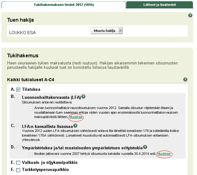 25 Mahdollinen uusi eläinten hyvinvointitukisitoumus tehdään lomakkeella 188 (ei mahdollista sähköisesti 2013).