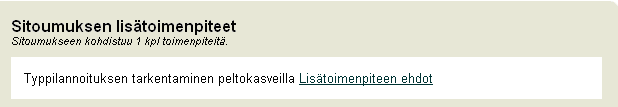 Avaamalla lisätoimenpiteen ehdot saa lisätietoa kyseessä olevasta lisätoimenpiteestä. 8.3.