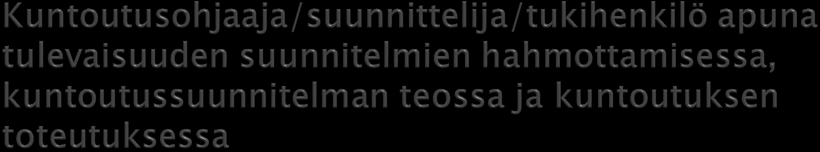 Työterveyshuollossa? Työpaikalla? Ergonominen suunnittelu? Työtehtävien suunnittelu?