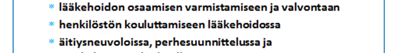 johtopäätöksiä ja suosituksia Rajatulle lääkkeenmääräämiskoulutukselle asetetut odotukset ovat lähteneet toteutumaan