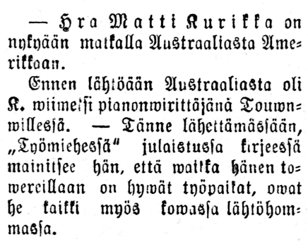 Kuolleita Kristiinan maaseurakunnassa: Kristiinan maaseurakunnasta w. 1899 Marraskuun 28 p:nä itsellinen Karl Johan Heikinp. Erlands, Tiukasta, kuoli Danwerissa Coloradossa 29w. 1kk. 4p:nä wanhana.