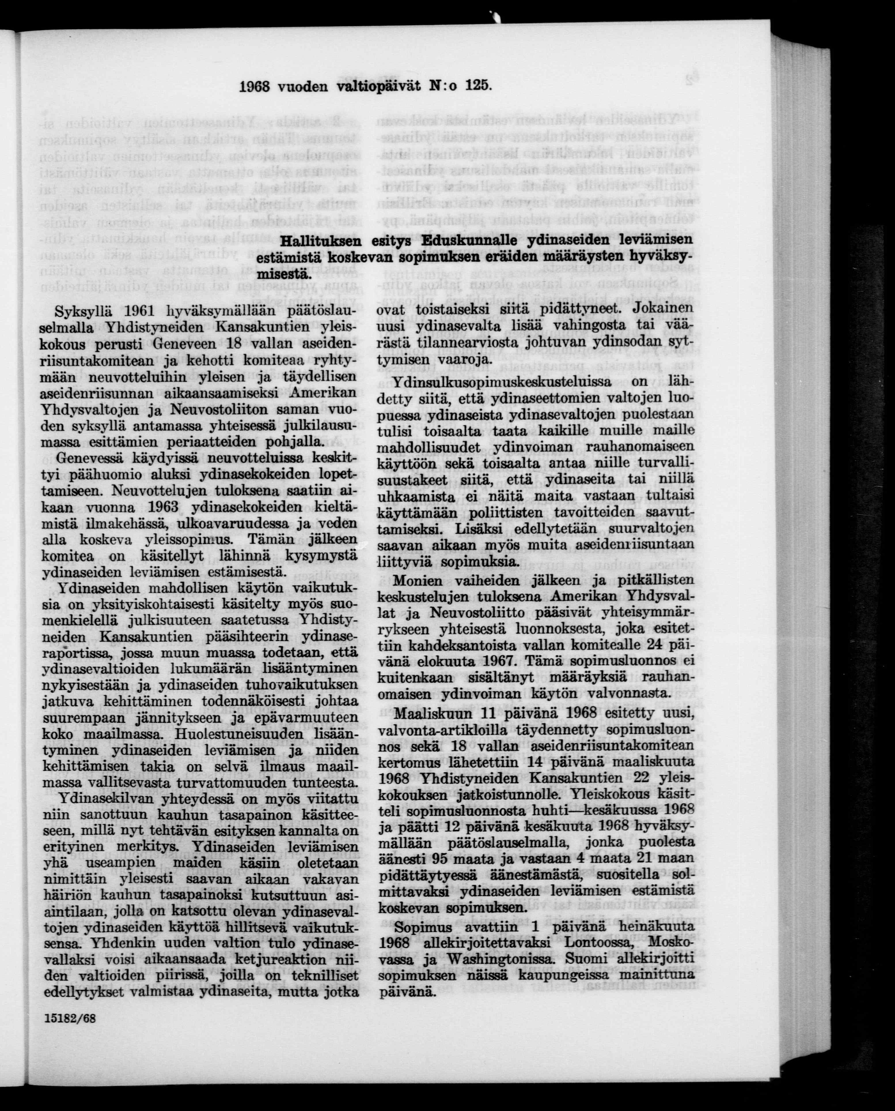 Hallituksen esitys Eduskunnalle ydinaseiden leviämisen estäm istä koskevan sopimuksen eräiden määräysten hyväksymisestä.