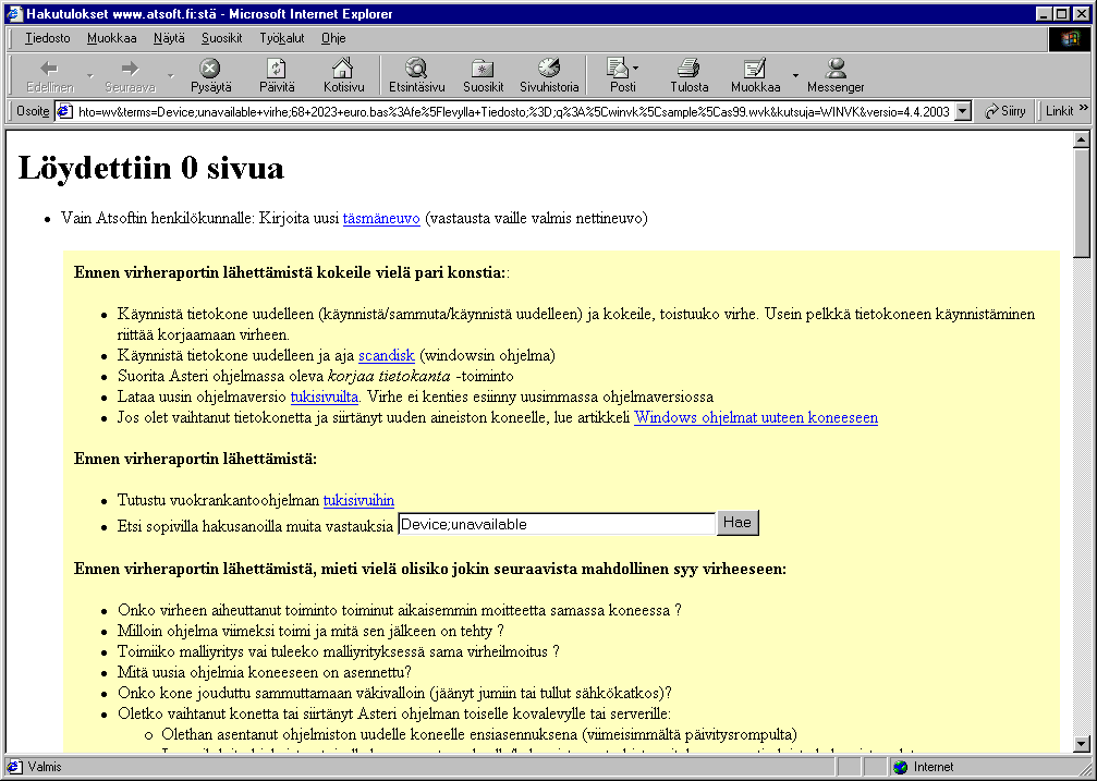 218/235 KÄYTTÖOHJEET - Asteri Isännöinti Jos pulma on niin harvinainen, ettei siihen ole vielä kirjoitettu ratkaisua, saat näkyviin