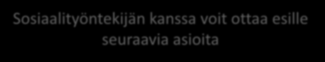 Tulkkauspalvelut Kunnan sosiaalitoimen palvelut ja etuudet Vaikeavammaisten vammaispalveluja: Kuljetuspalvelut niihin liittyvine saattajapalveluineen Palveluasuminen Asunnon muutostyöt Asuntoon