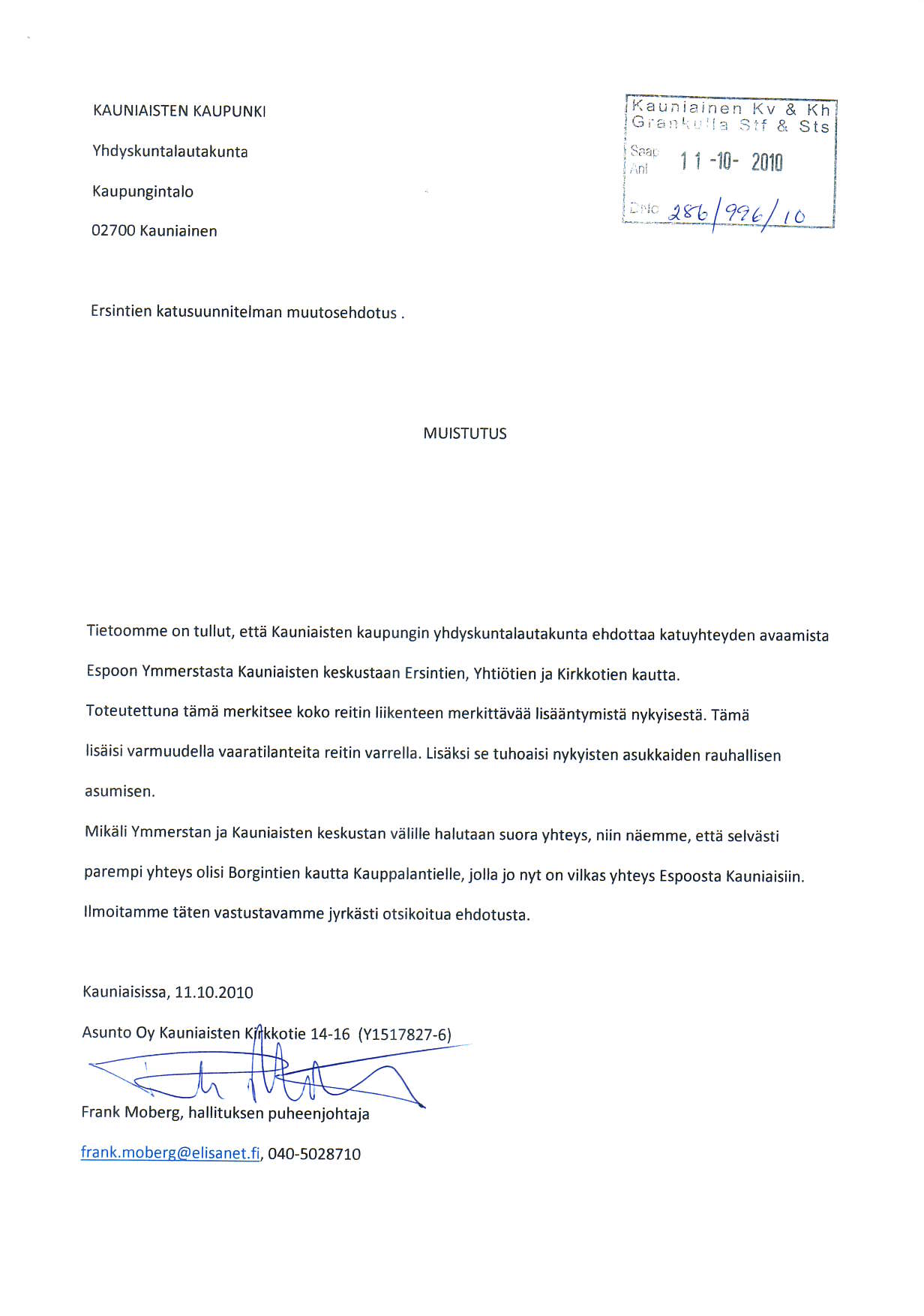 KAUNIAISTEN KAUPUNKI Yhdyskuntalautakunta Kaupungintalo 027@ Kauniainen Kaur rarnen l(l & Kh Gi.1 'r,? Slf & Sts t 1i0-2010 trb It) Ersintien katusuunnitelman muutosehdot!