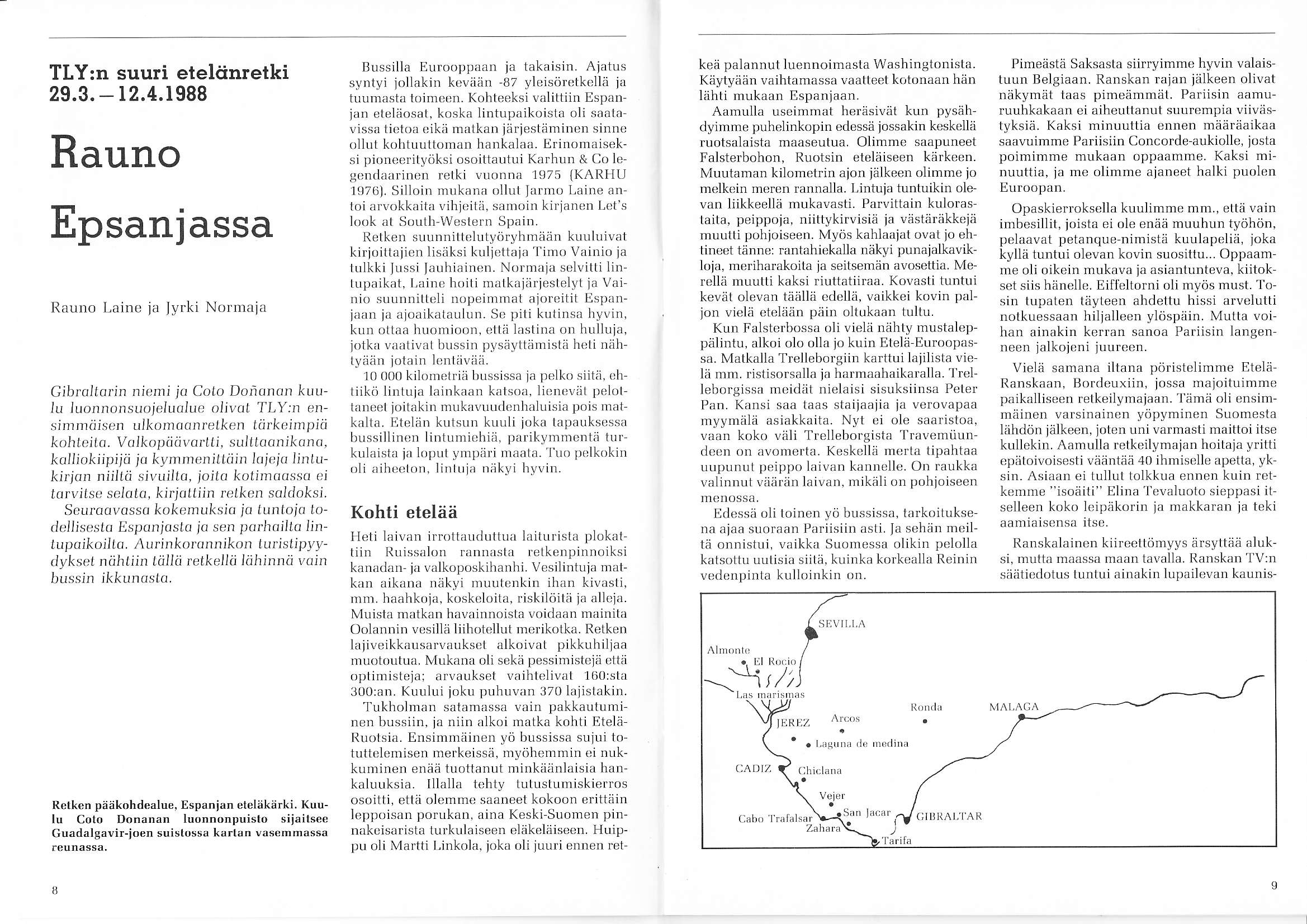 TLY:n suuri etelcinretki 29.3. - r2.4.1988 Rauno Epsanjassa Raulo Lainc ja lylki Nolnaja Gibrcrliorin niirrrriir.r Colo Dorlonon kuulri Iuonnonsuojeiurrlur: r-r r'ol TLY;n..n-.iri'Ir,{,;.